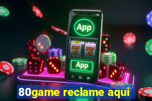 80game reclame aqui